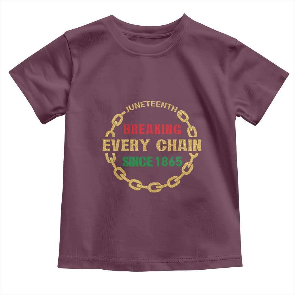 Juneteenth 1865 Toddler T Shirt Breaking Every Chain Black Freedom June 19th