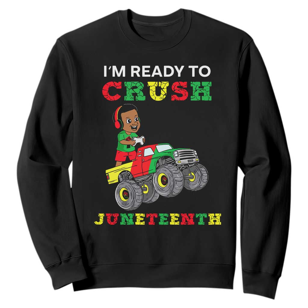 Black Boy Gamer Sweatshirt I'm Ready To Crush Juneteenth for Boys Toddler