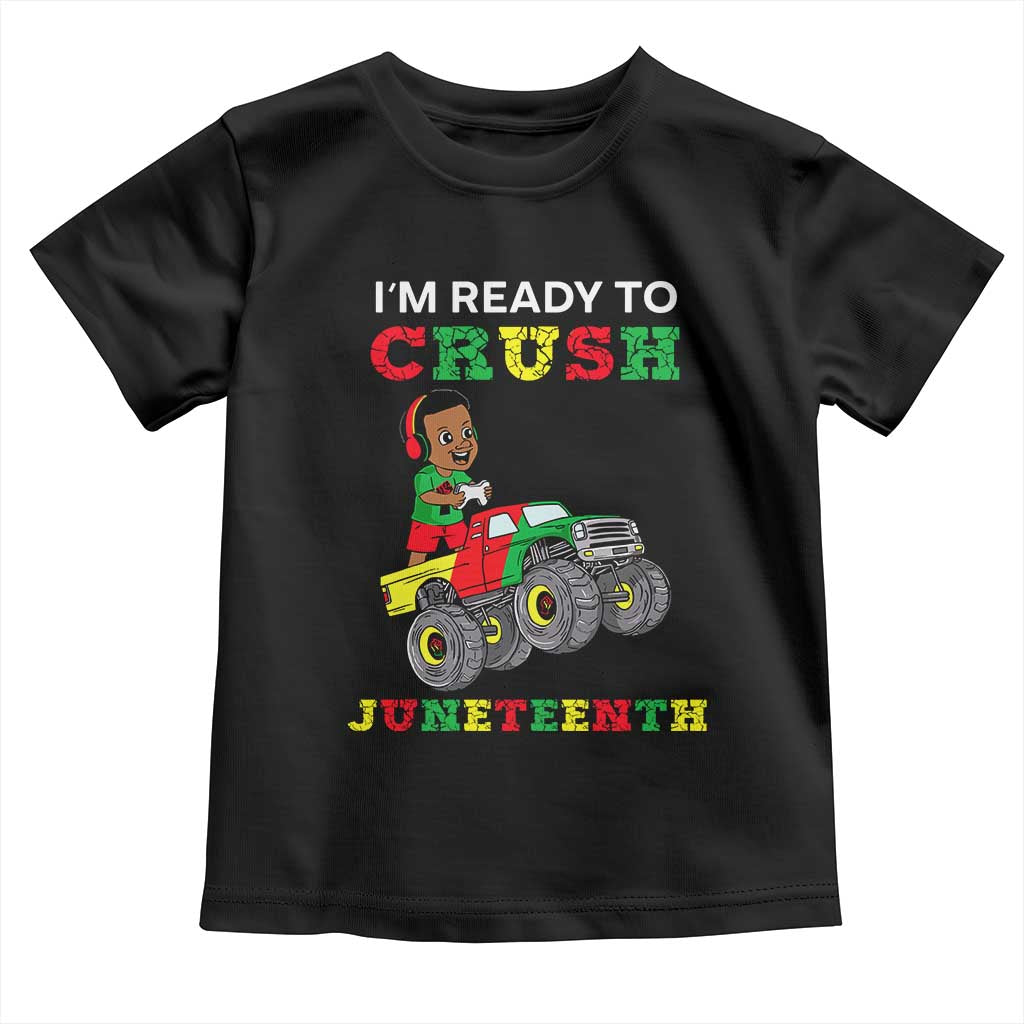Black Boy Gamer Toddler T Shirt I'm Ready To Crush Juneteenth for Boys Toddler