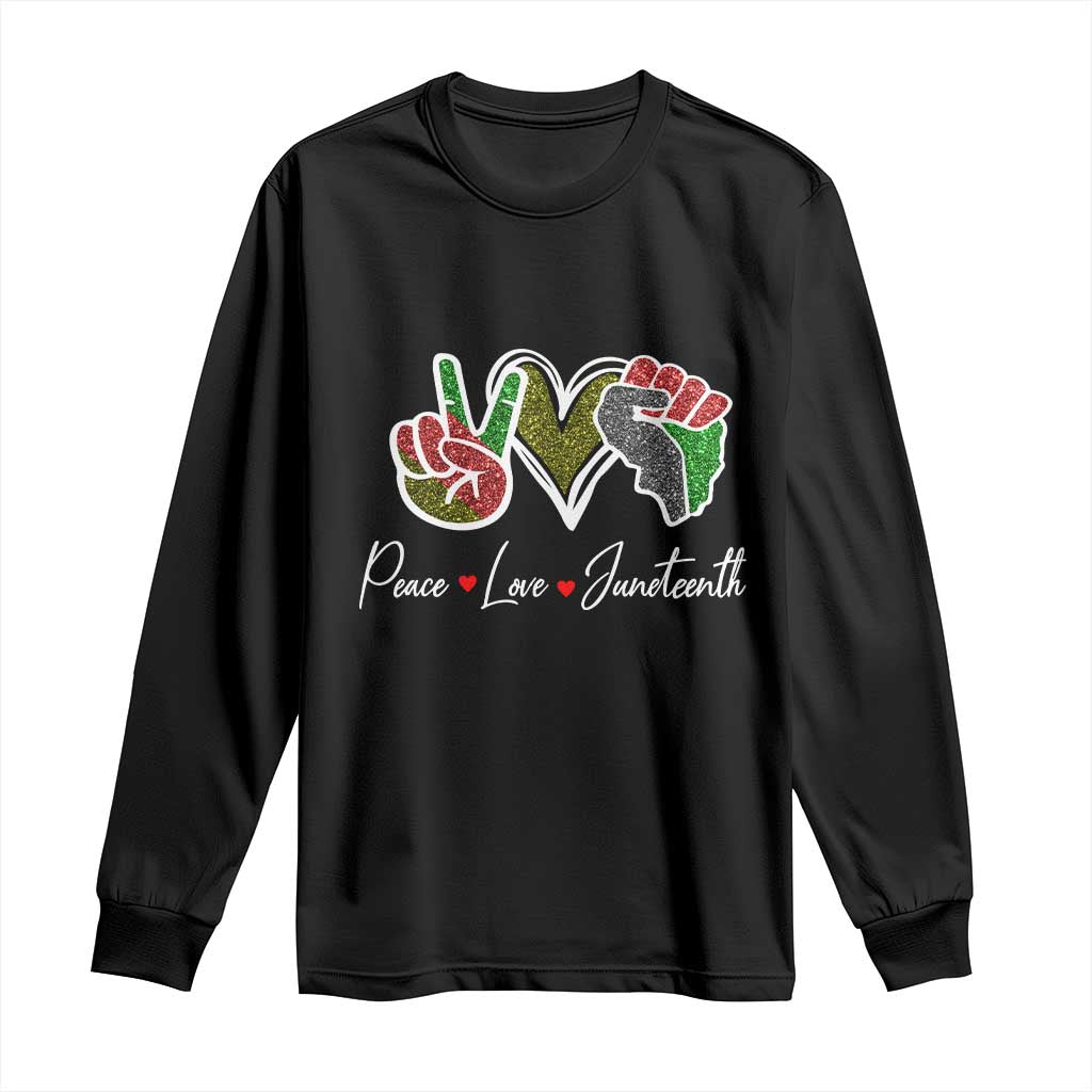 Peace Love Juneteenth Long Sleeve Shirt Black Freedom