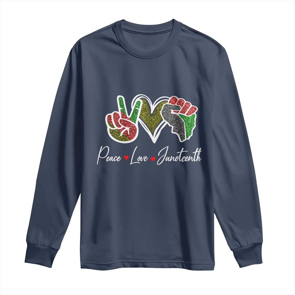 Peace Love Juneteenth Long Sleeve Shirt Black Freedom