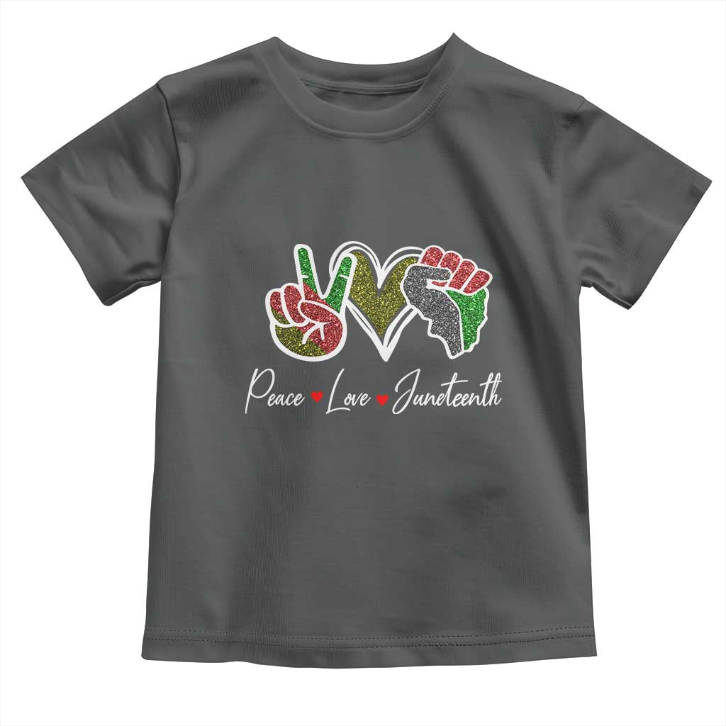 Peace Love Juneteenth Toddler T Shirt Black Freedom