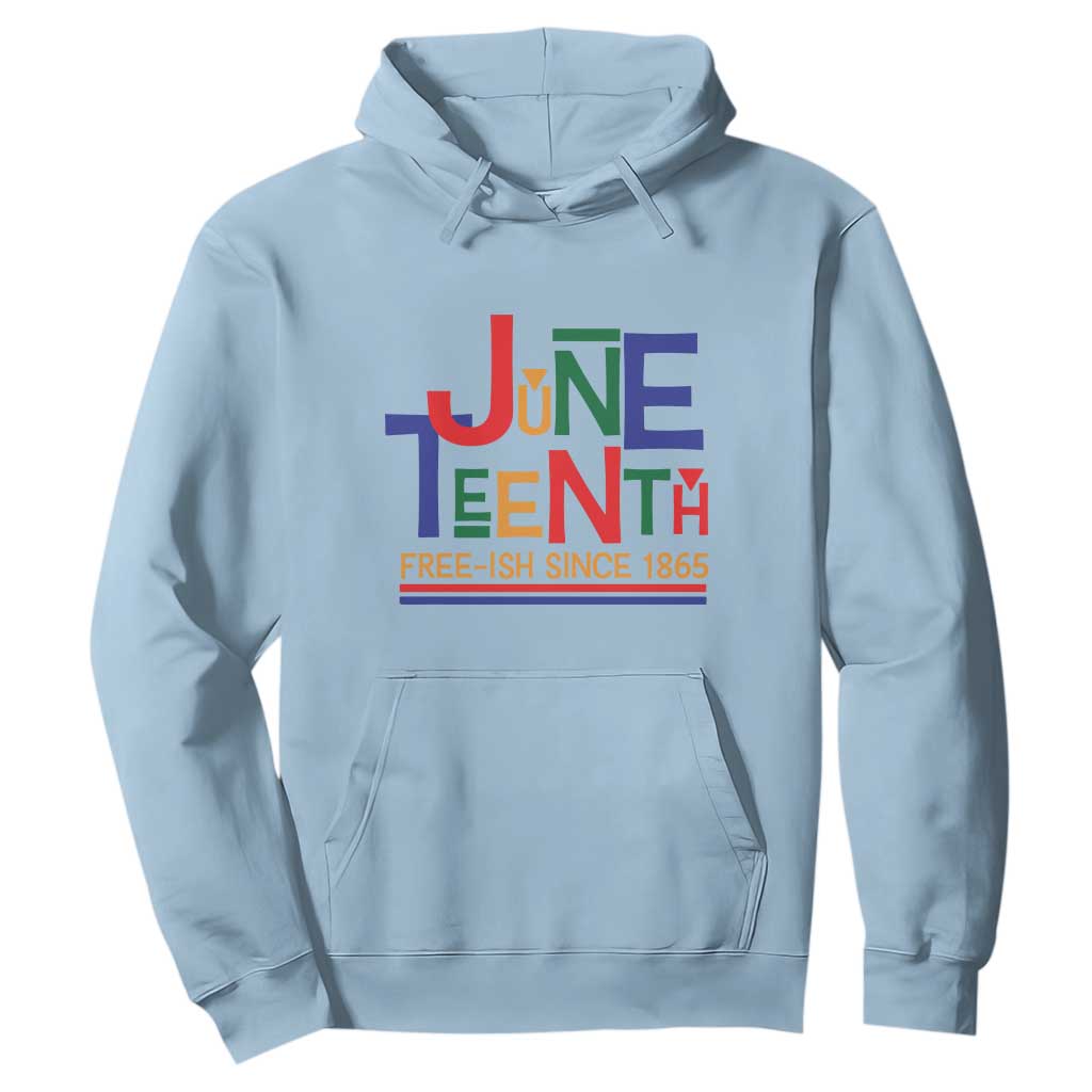 Free Ish Hoodie Juneteenth Celebration Since 1865 Retro