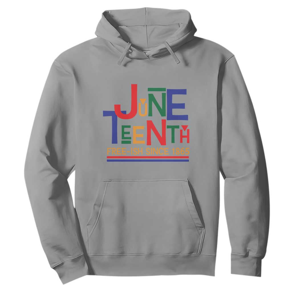 Free Ish Hoodie Juneteenth Celebration Since 1865 Retro