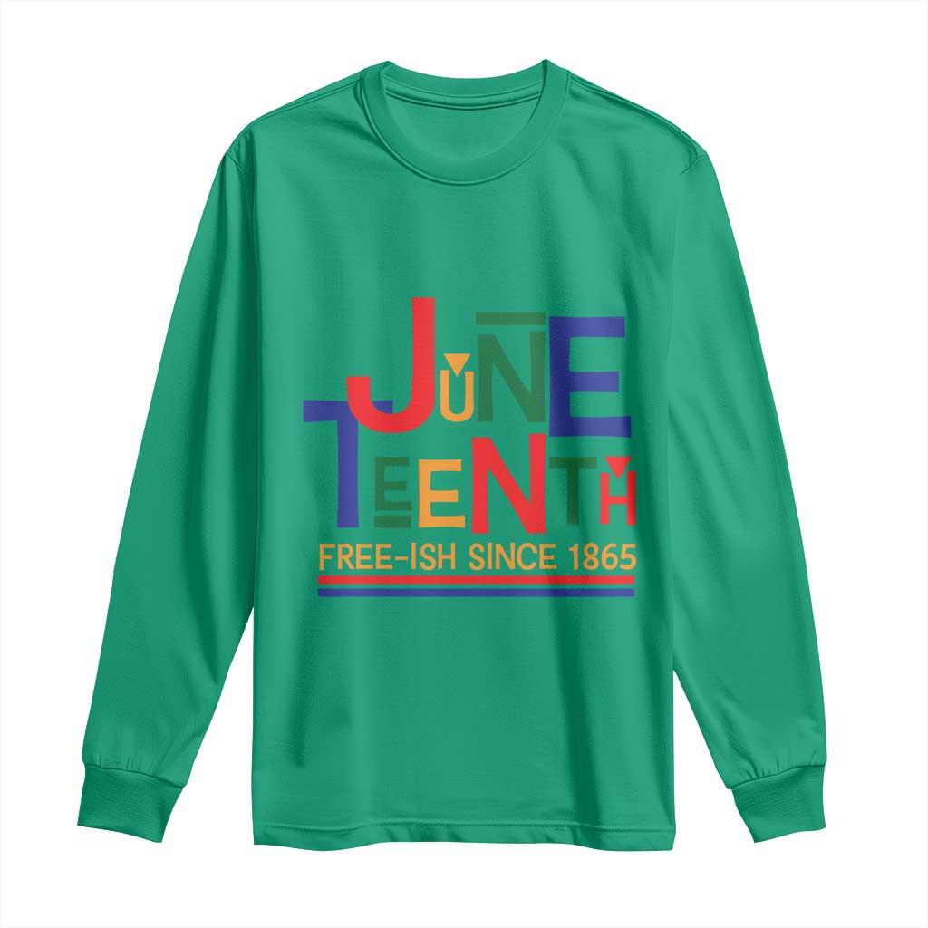 Free Ish Long Sleeve Shirt Juneteenth Celebration Since 1865 Retro