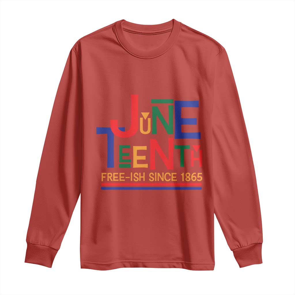 Free Ish Long Sleeve Shirt Juneteenth Celebration Since 1865 Retro