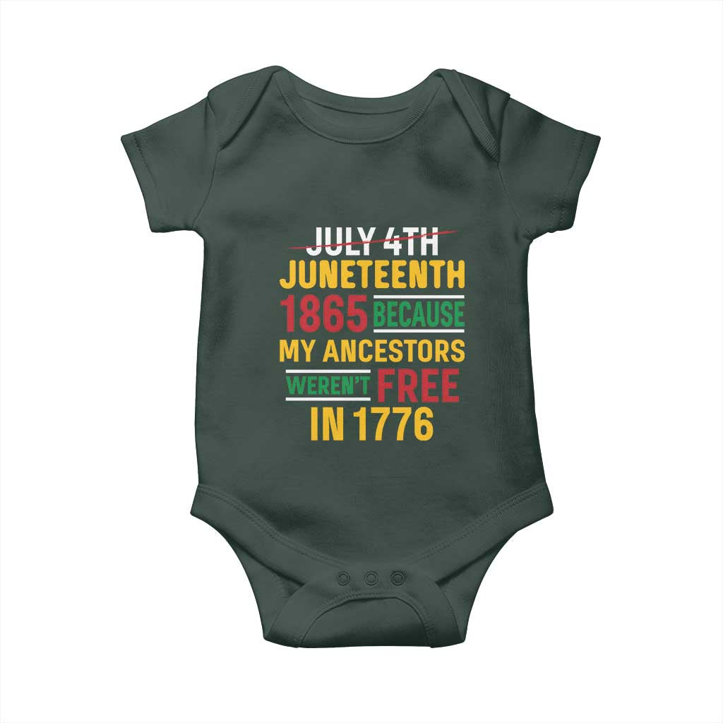 Juneteenth 1865 Baby Onesie Not July 4th Because My Ancestors Weren't Free in 1776
