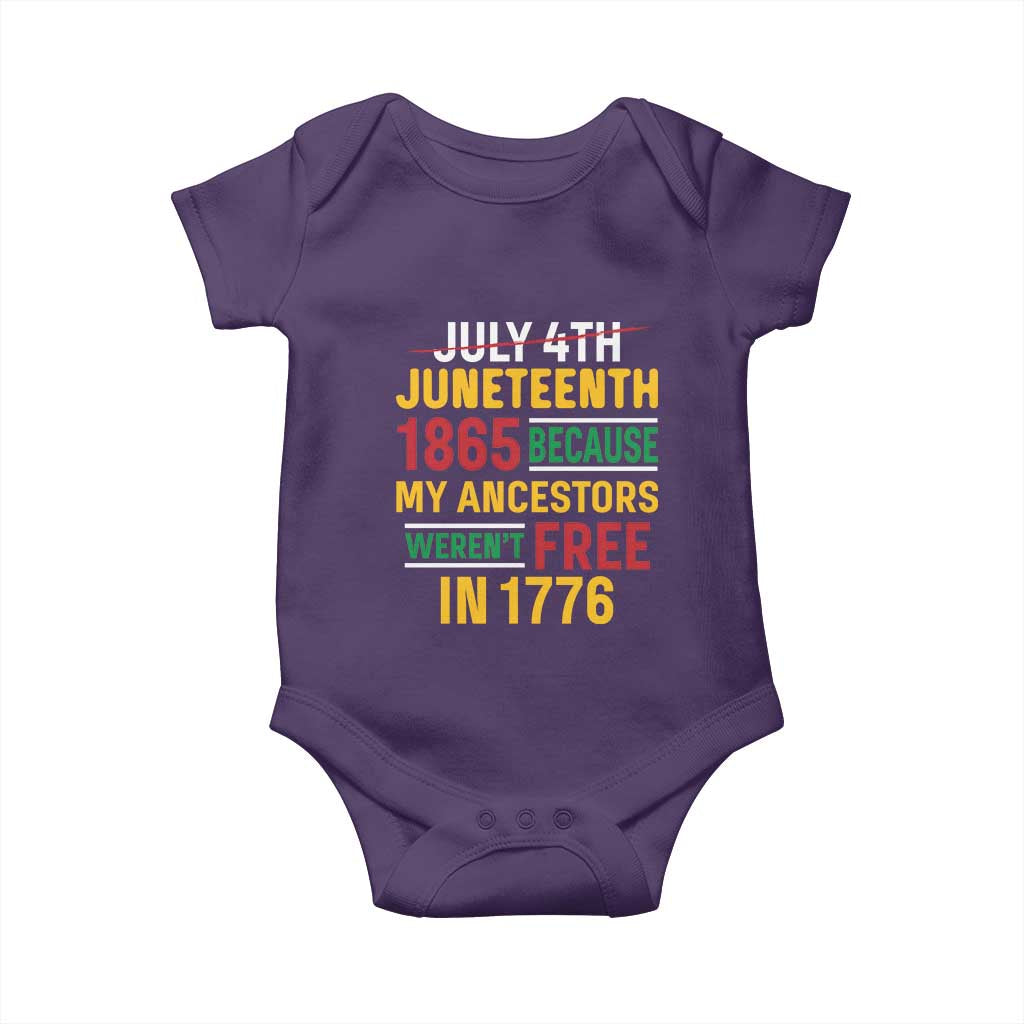 Juneteenth 1865 Baby Onesie Not July 4th Because My Ancestors Weren't Free in 1776