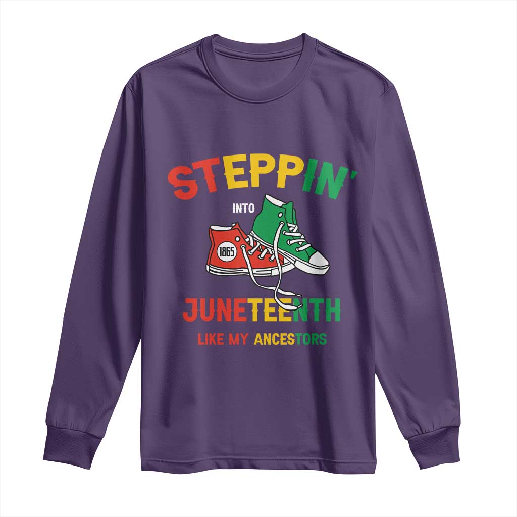 Stepping into Juneteenth 1865 Long Sleeve Shirt Like My Ancestors Sneakers