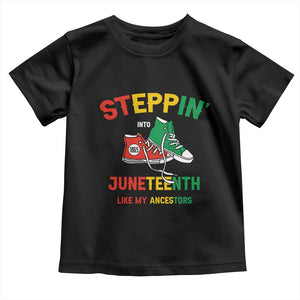 Stepping into Juneteenth 1865 Toddler T Shirt Like My Ancestors Sneakers