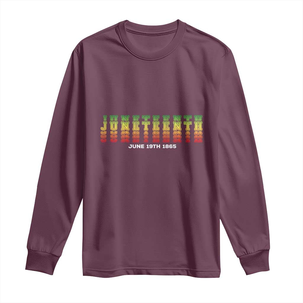Juneteenth Is My Independence Day Long Sleeve Shirt