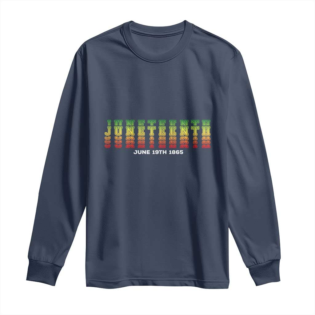 Juneteenth Is My Independence Day Long Sleeve Shirt