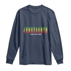 Juneteenth Is My Independence Day Long Sleeve Shirt