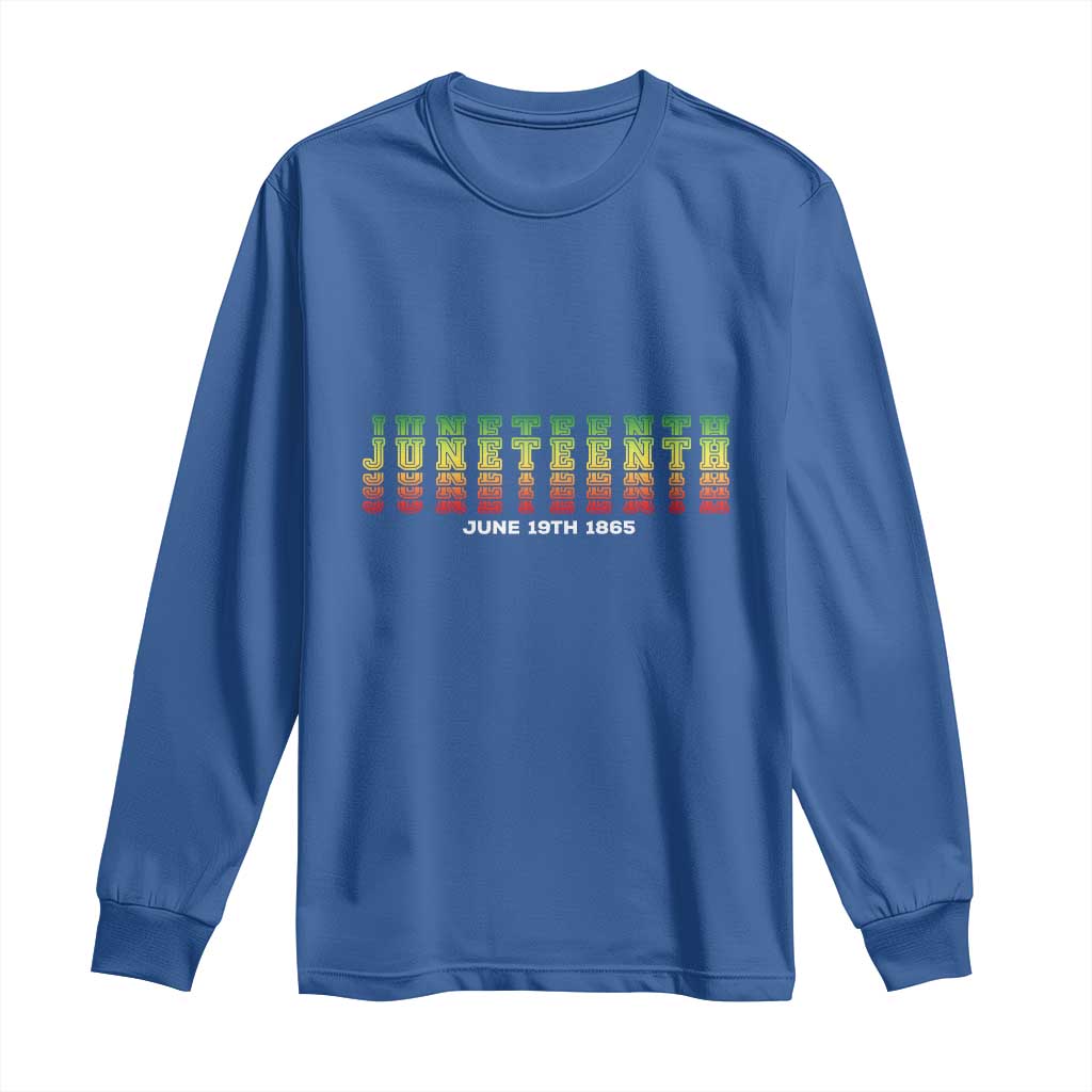 Juneteenth Is My Independence Day Long Sleeve Shirt