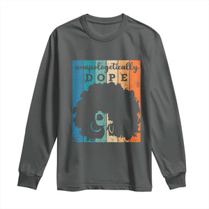 Unapologetically Dope Black Long Sleeve Shirt African American Pride