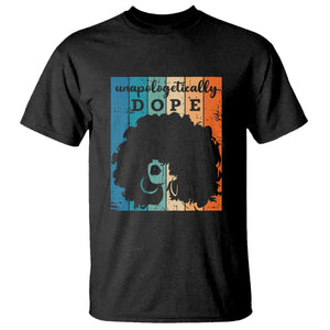 Unapologetically Dope Black T Shirt African American Pride