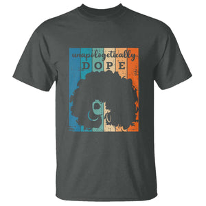 Unapologetically Dope Black T Shirt African American Pride