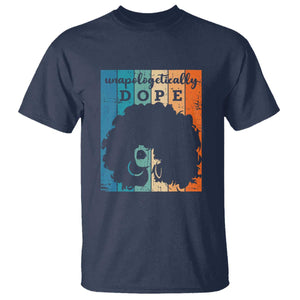 Unapologetically Dope Black T Shirt African American Pride