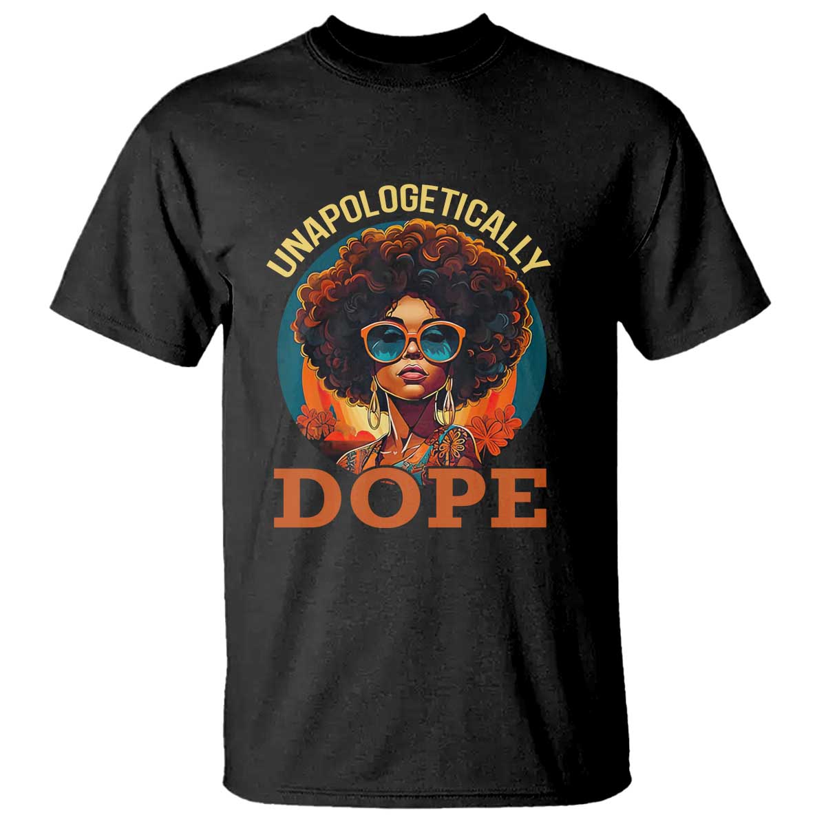 Black Women Unapologetically Dope T Shirt Juneteenth Black History