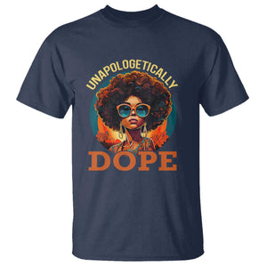 Black Women Unapologetically Dope T Shirt Juneteenth Black History