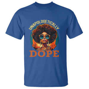 Black Women Unapologetically Dope T Shirt Juneteenth Black History