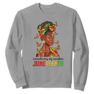 Black Women Sweatshirt Remembering My Ancestors Juneteenth Celebration