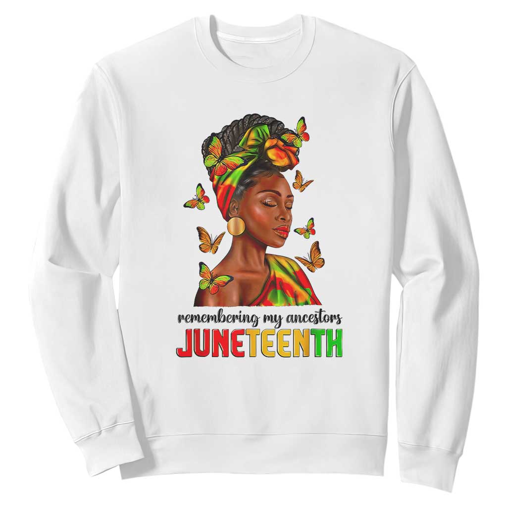 Black Women Sweatshirt Remembering My Ancestors Juneteenth Celebration