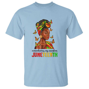 Black Women T Shirt Remembering My Ancestors Juneteenth Celebration