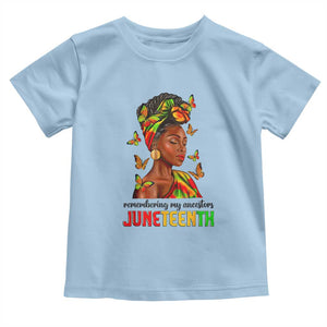 Black Women Toddler T Shirt Remembering My Ancestors Juneteenth Celebration