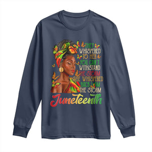 Juneteenth Black Women Long Sleeve Shirt I Am The Storm Black History Month