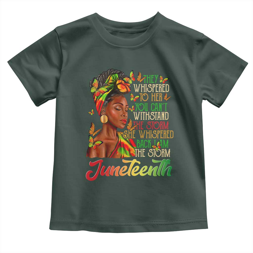 Juneteenth Black Women Toddler T Shirt I Am The Storm Black History Month