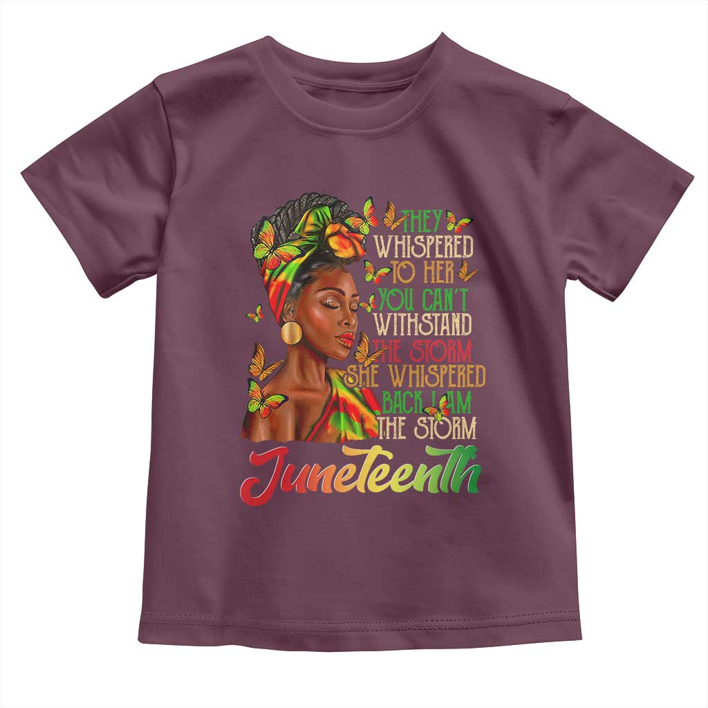 Juneteenth Black Women Toddler T Shirt I Am The Storm Black History Month