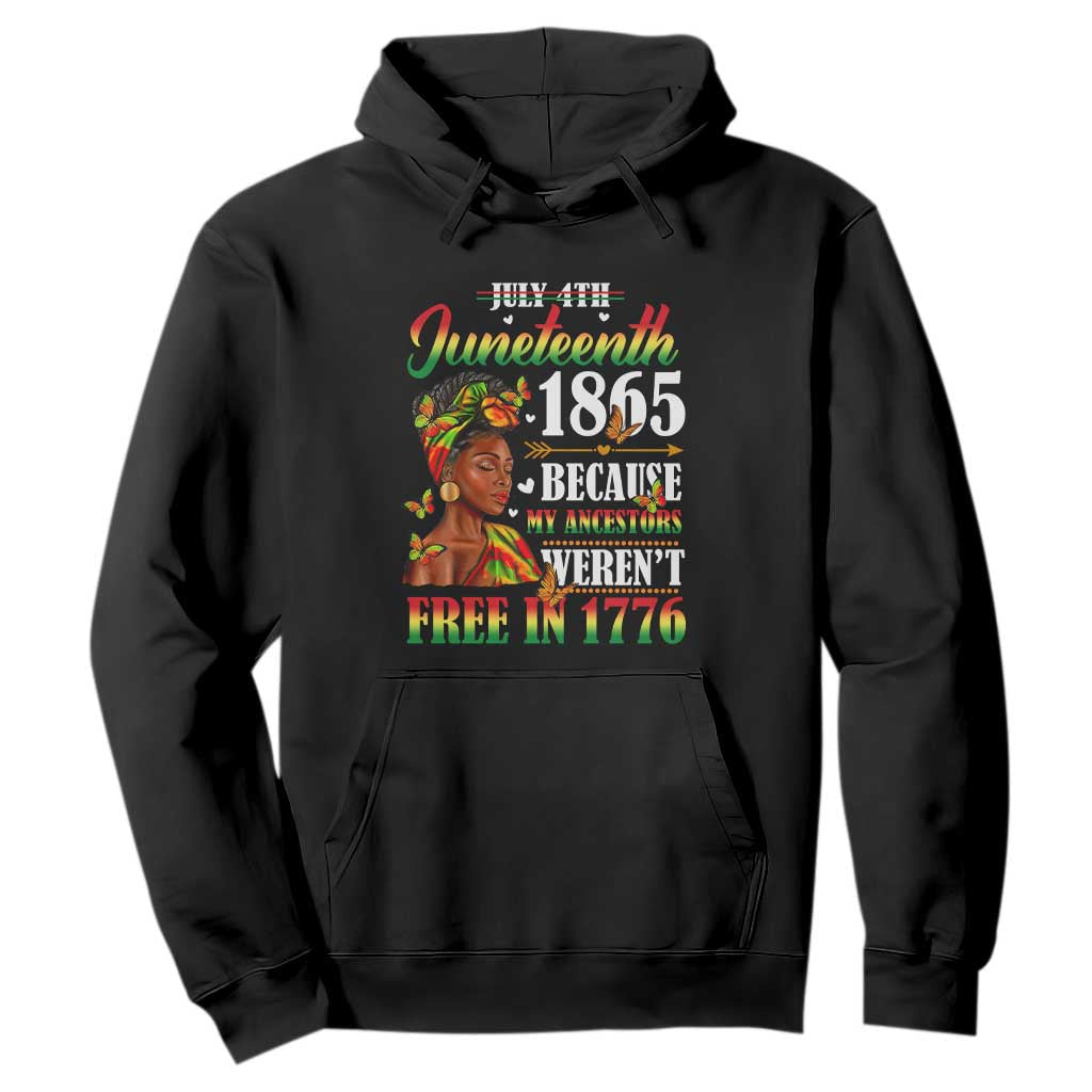 Juneteenth Black Women Hoodie Because My Ancestor Weren't Free in 1776