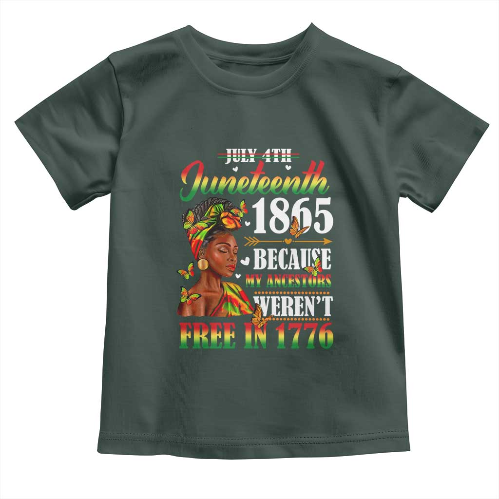 Juneteenth Black Women Toddler T Shirt Because My Ancestor Weren't Free in 1776