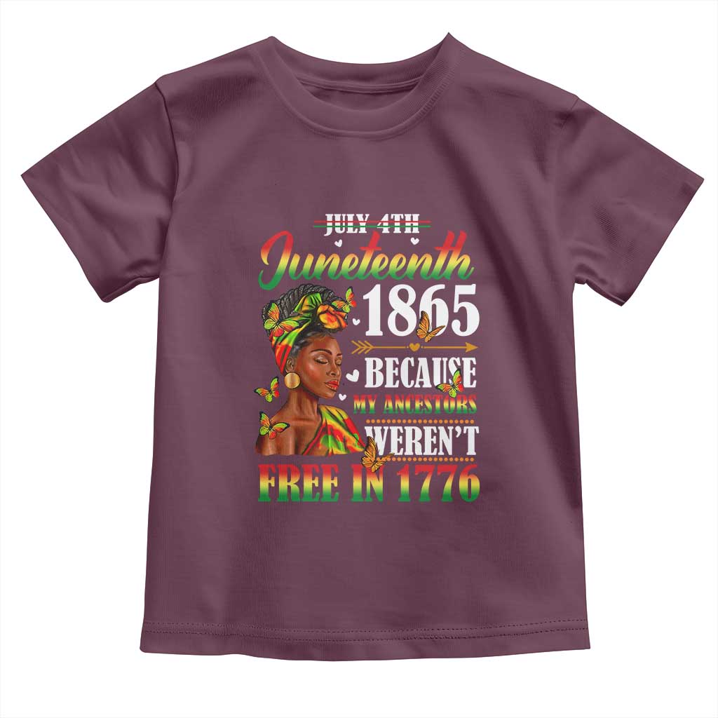 Juneteenth Black Women Toddler T Shirt Because My Ancestor Weren't Free in 1776