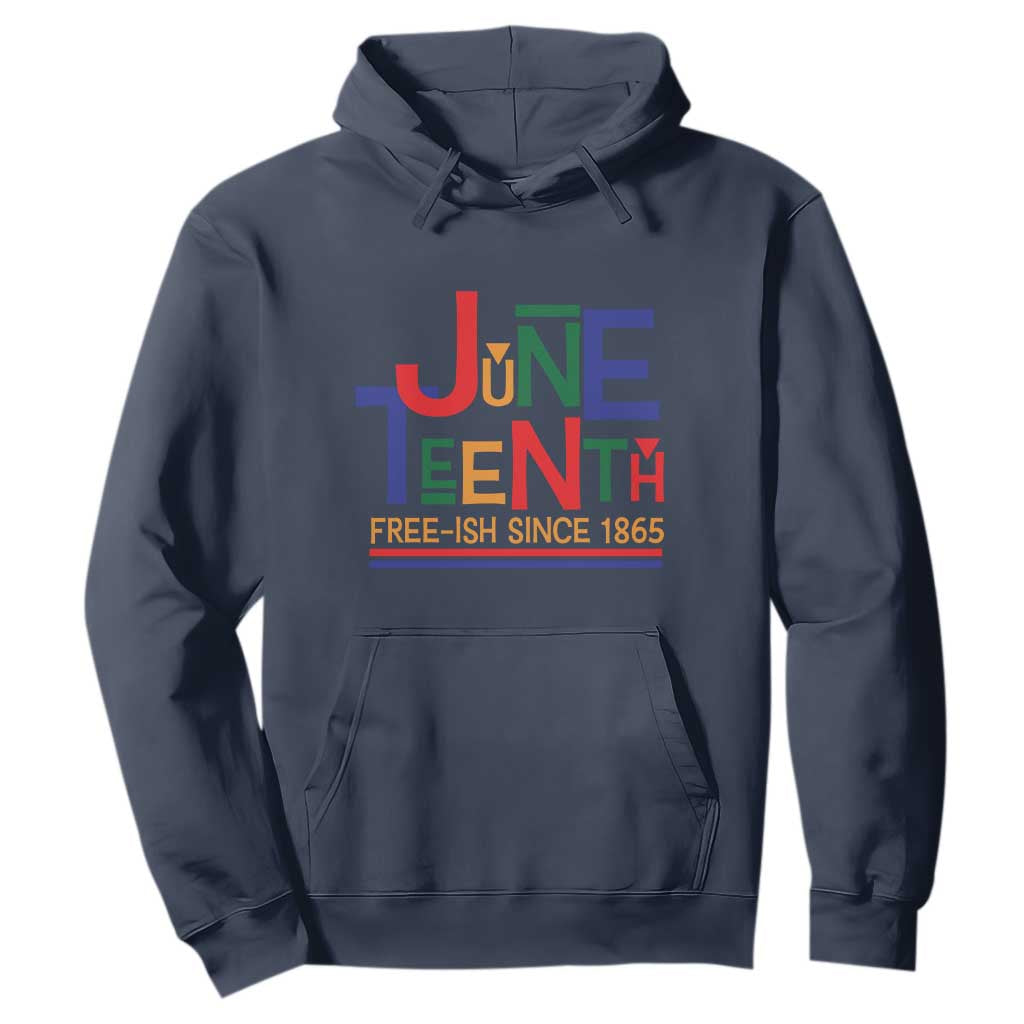 Free Ish Since 1865 Hoodie Juneteenth Celebration Retro
