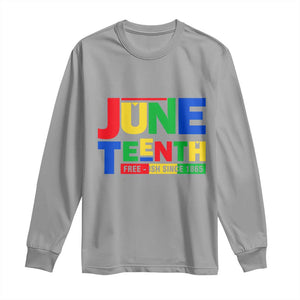 Juneteenth Free Ish Since 1865 Long Sleeve Shirt