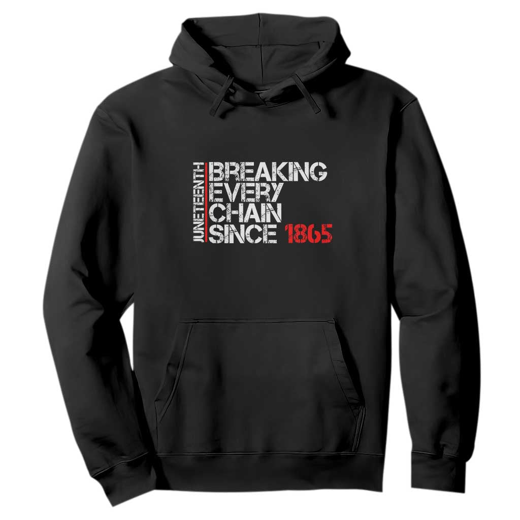 Juneteenth Breaking Every Chain Hoodie Since 1865