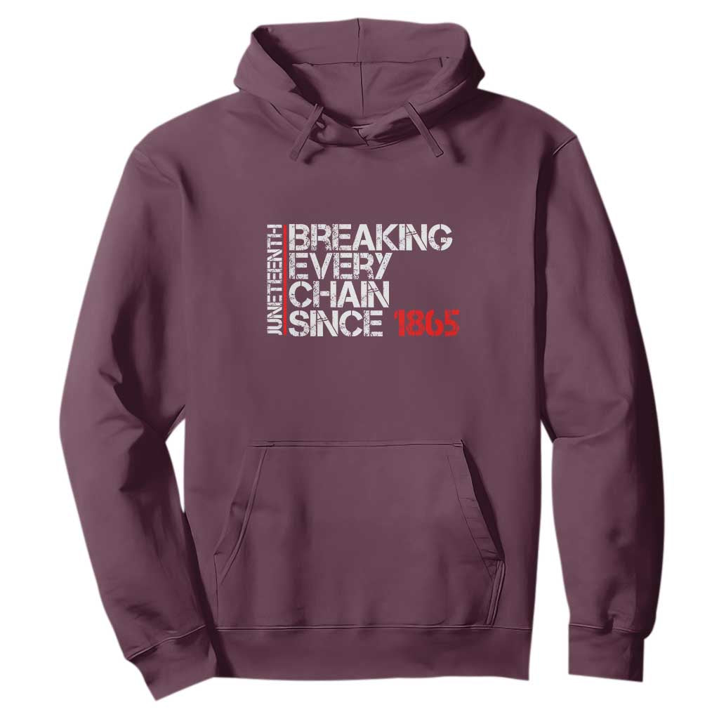 Juneteenth Breaking Every Chain Hoodie Since 1865