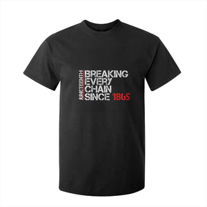 Juneteenth Breaking Every Chain T Shirt For Kid Since 1865