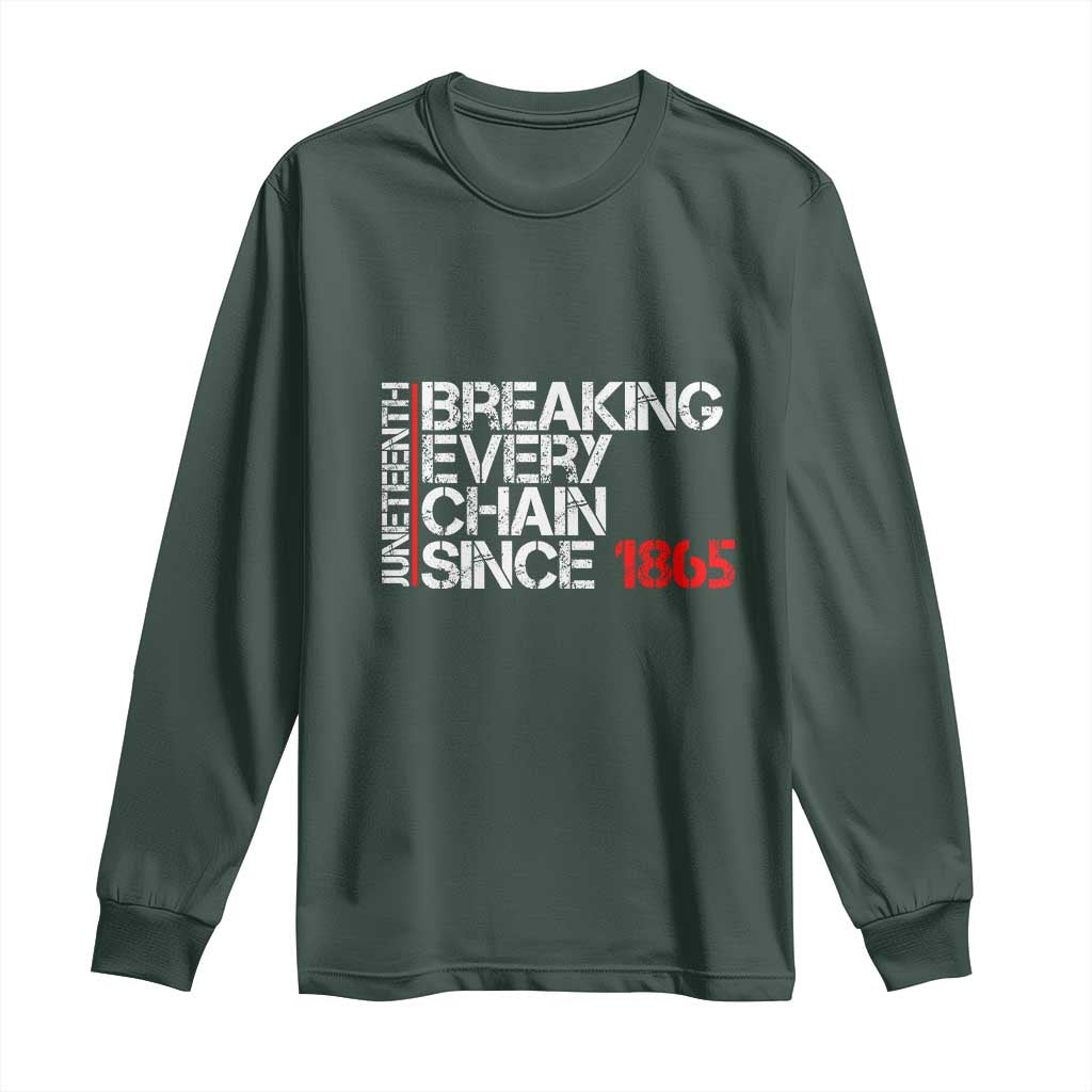 Juneteenth Breaking Every Chain Long Sleeve Shirt Since 1865