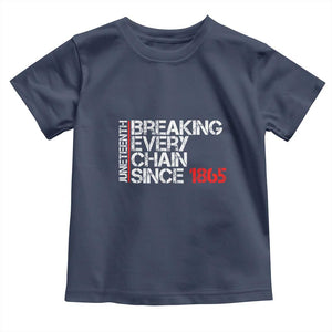 Juneteenth Breaking Every Chain Toddler T Shirt Since 1865