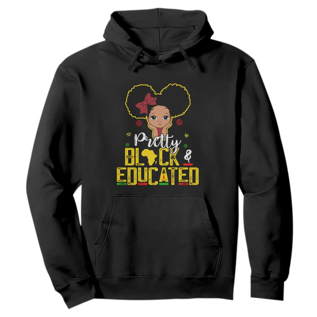 Pretty Black and Educated Hoodie I Am The Strong Afro Queen