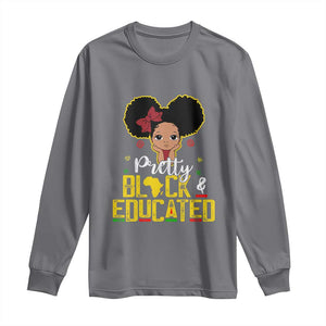 Pretty Black and Educated Long Sleeve Shirt I Am The Strong Afro Queen