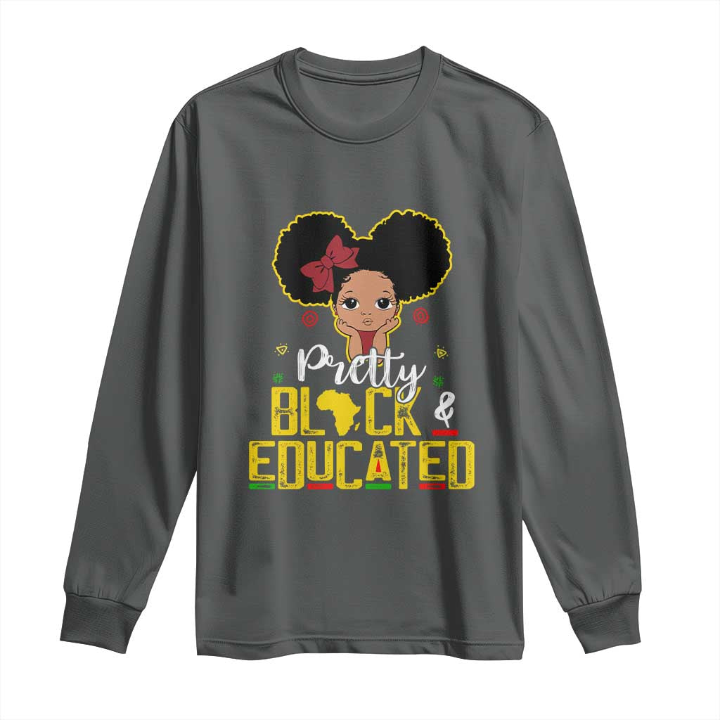 Pretty Black and Educated Long Sleeve Shirt I Am The Strong Afro Queen
