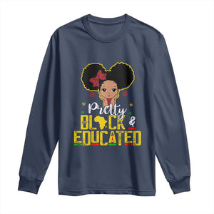 Pretty Black and Educated Long Sleeve Shirt I Am The Strong Afro Queen