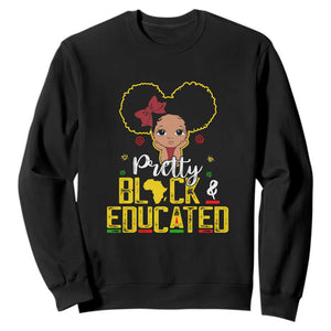 Pretty Black and Educated Sweatshirt I Am The Strong Afro Queen