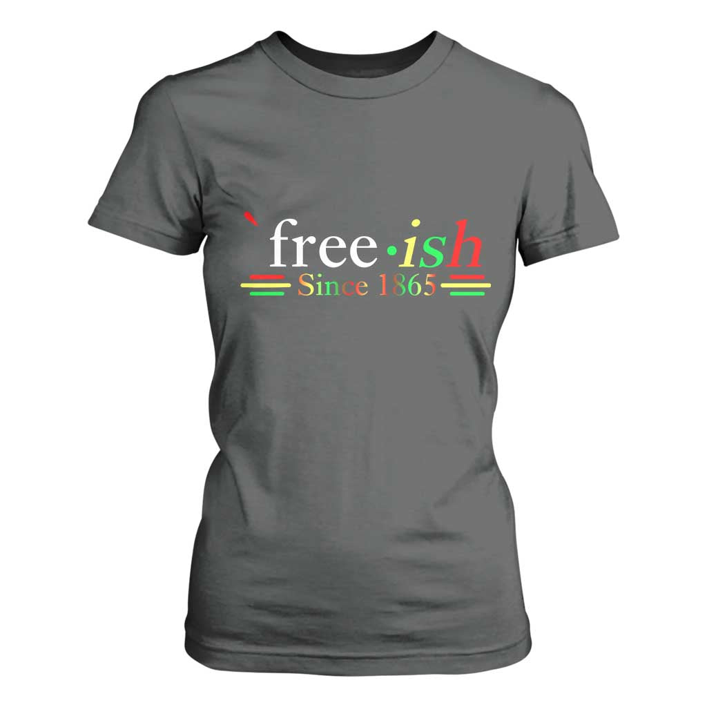 Free-ish Since 1865 T Shirt For Women Juneteenth Freedom Emancipation Black History