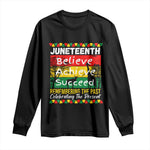 Juneteenth Is My Independence Day Long Sleeve Shirt Black Pride Melanin