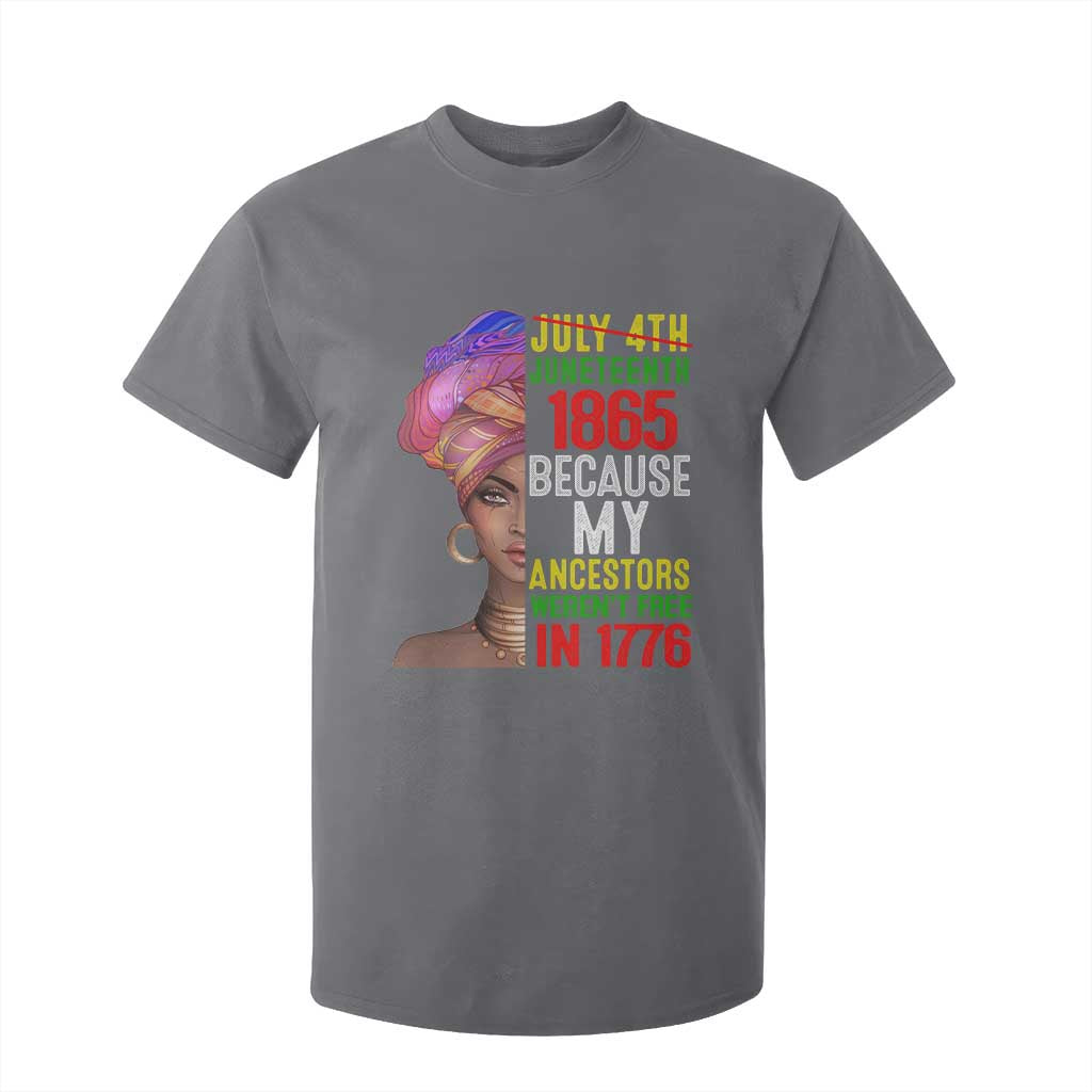 Black Queen Juneteenth 1865 T Shirt For Kid Because My Ancestors Weren't Free in 1776